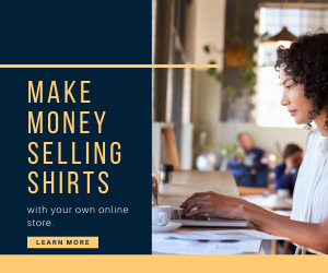 Ad for making money selling shirts with your own online store.